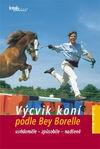 Gudrun Braun - Chov kon� podle Bey Borelle