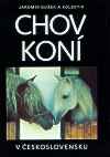 Jarom�r Du�ek a kol. - Chov kon� v �eskoslovensku