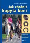 Gisela Rau, Burkhard Rau - Jak chr�nit kopyta kon�