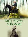 Monty Roberts - M�j �ivot s ko�mi