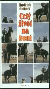 Jind�ich Gr�ner - Cel� �ivot na koni